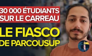 🔴 30 000 ÉTUDIANTS SUR LE CARREAU : LE FIASCO DE PARCOUSUP