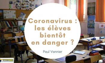 Coronavirus : les élèves bientôt en danger ?
