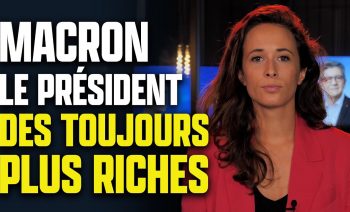 Macron : le président des toujours plus riches