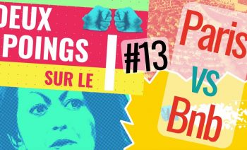2 poings sur le i – Episode 13 : Paris vs Bnb !