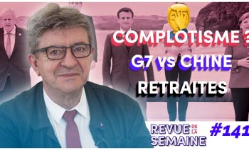#RDLS141 – Complotisme : le bashing mensonger / G7 : la Chine visée / Retraites : la menace Macron