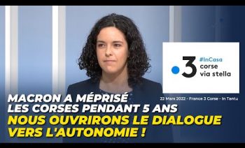 Macron a méprisé les Corses pendant 5 ans, nous ouvrirons le dialogue vers l’autonomie !