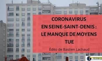 Coronavirus en Seine-Saint-Denis : le manque de moyens tue.