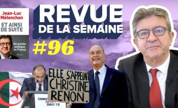 #RDLS96 – Chirac, Zemmour, laïcité, Algérie, Lubrizol, Christine Renon