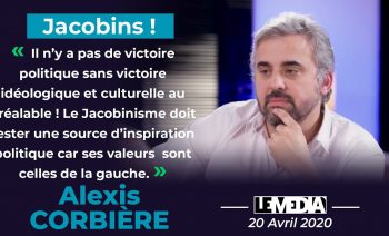 Alexis Corbière était invité sur Le Média pour parler de son ouvrage « Jacobins ! »