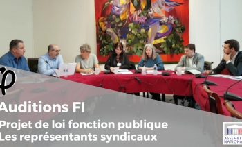 Audition φ – PJL transformation fonction publique, Les représentants syndicaux – 10 avril 2019