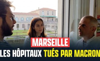 Marseille : les hôpitaux tués par Macron